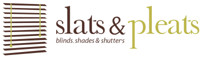 Slats & Pleats - Custom Blinds, Shades, & Shutters